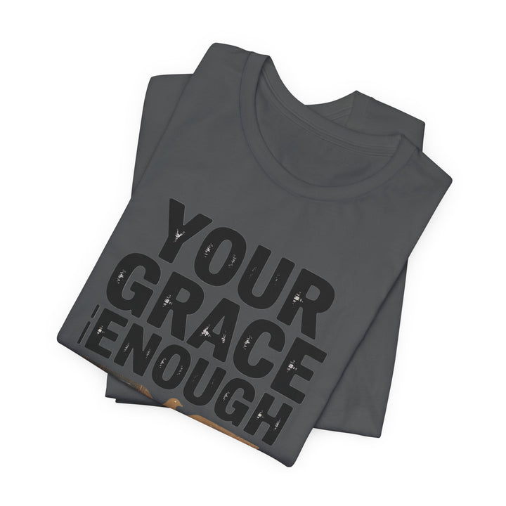 Inspirational Quote Tee | Your Grace Is Enough Shirt, Faith-Based Apparel, Unisex Motivation Top, Gift for Believers, Christian [...]