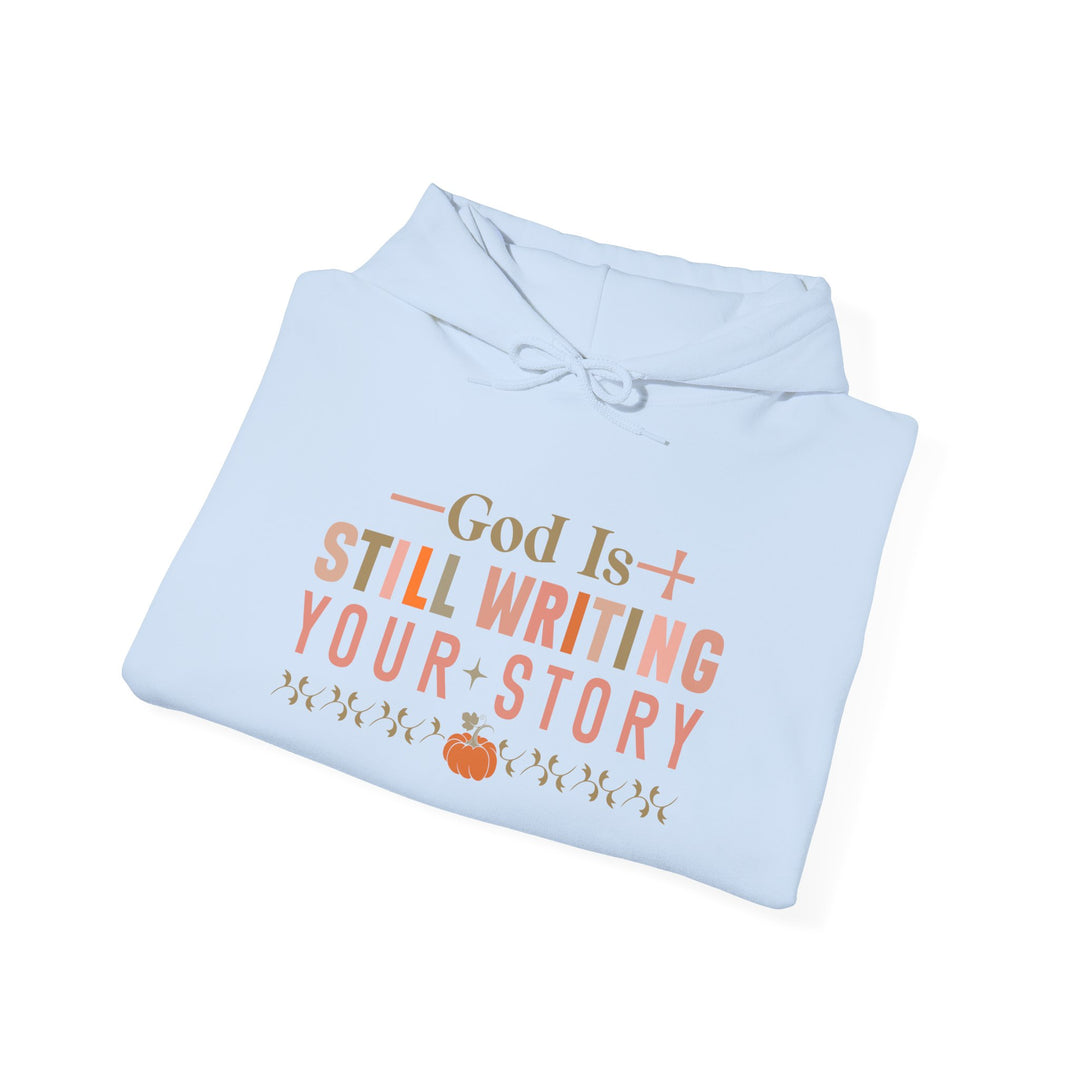 Faith-filled Hoodie - God is Still Writing Your Story