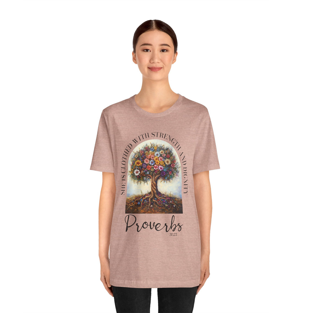 Faith Tee - She Is Clothed with Strength and Dignity - Proverbs 31:25