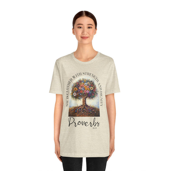 Faith Tee - She Is Clothed with Strength and Dignity - Proverbs 31:25