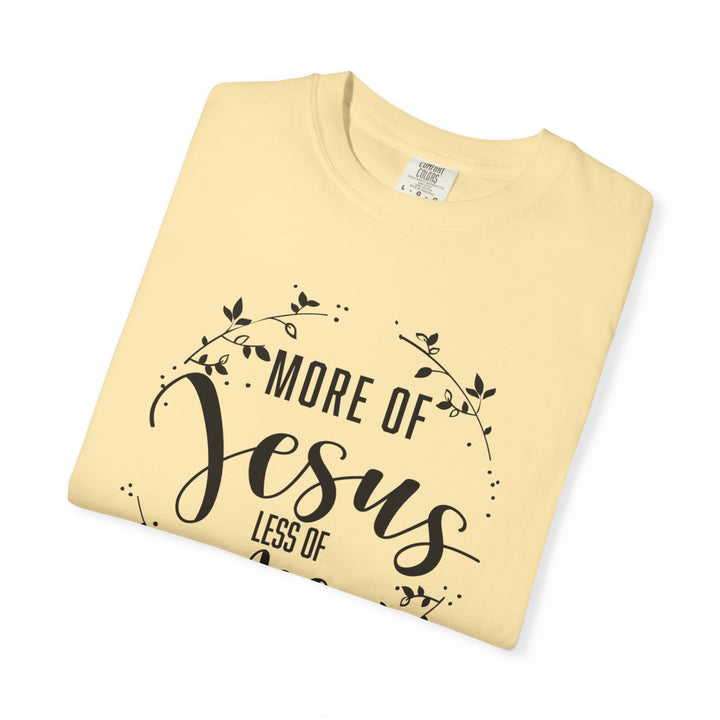 Faithful Hand-lettered T-shirt - More of Jesus, Less of Me