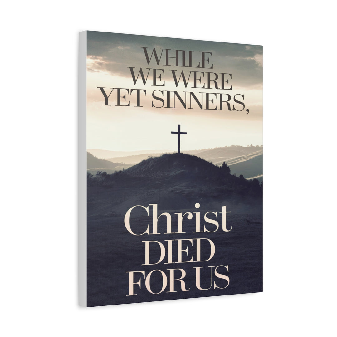 Christ Died for Us Canvas | Romans 5:8 Christian Cross Wall Art