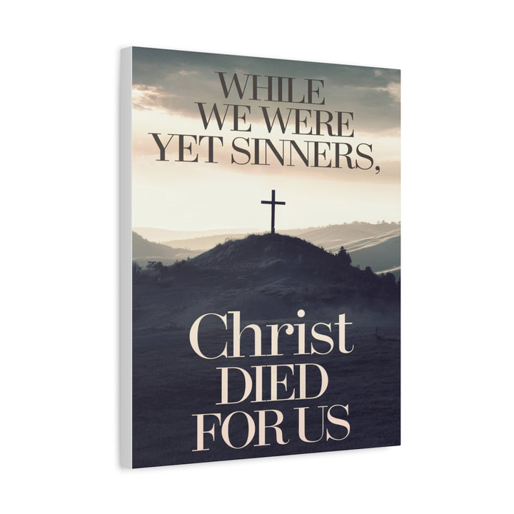 Christ Died for Us Canvas | Romans 5:8 Christian Cross Wall Art