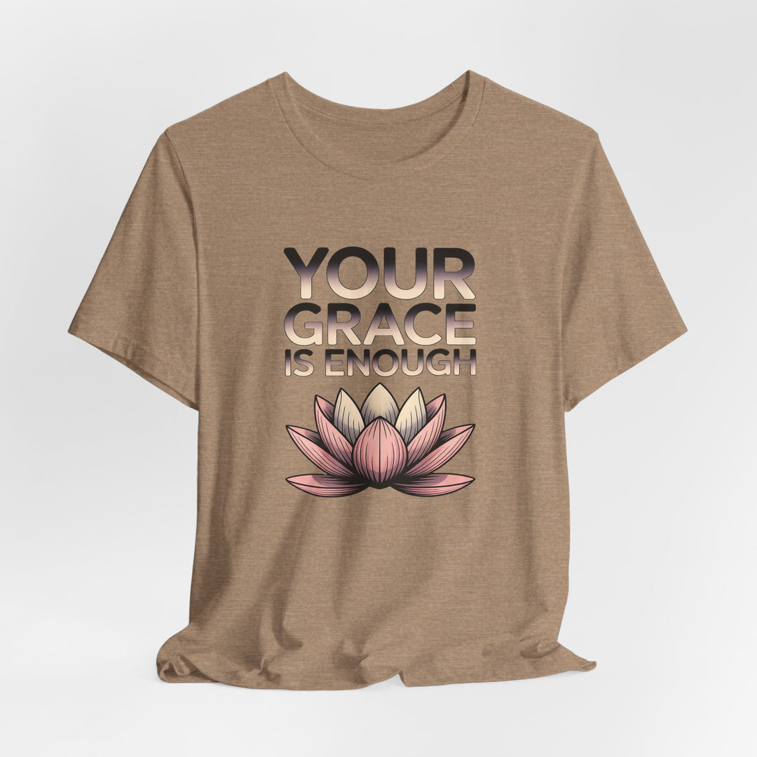 Inspirational Lotus Tee - Your Grace Is Enough, Motivational Shirt, Unisex Short Sleeve, Gift for Mindfulness Lovers, Spiritual Apparel