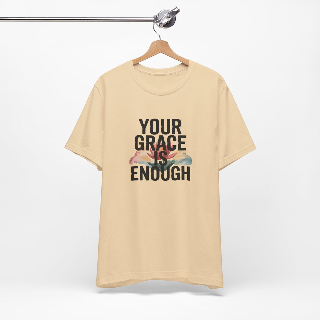 Inspirational Short Sleeve Tee - Your Grace is Enough, Motivational Shirt, Faith-Based Apparel, Comfort Tee, Everyday Wear