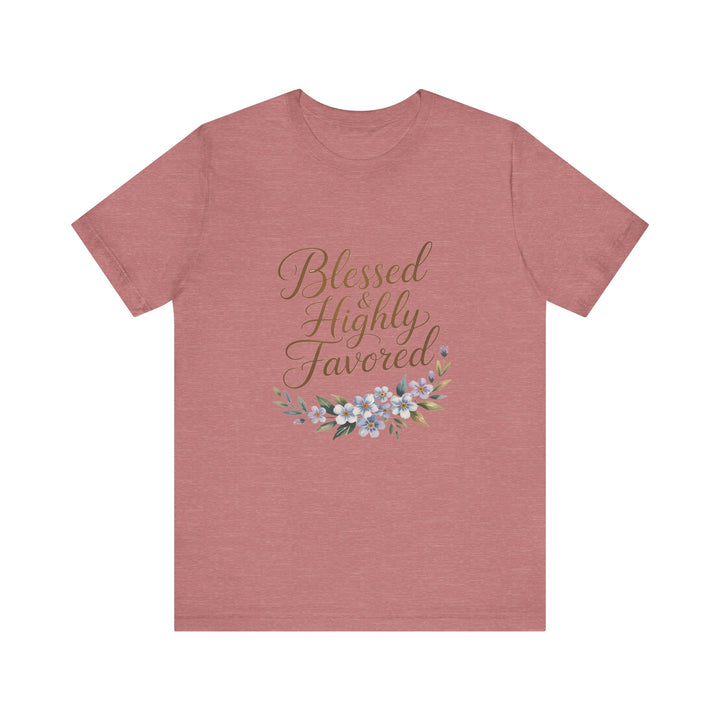 Floral Blessings Tee - Blessed Highly Favored, Inspirational T-Shirt, Gift for Her, Christian Apparel, Faith-Based Fashion