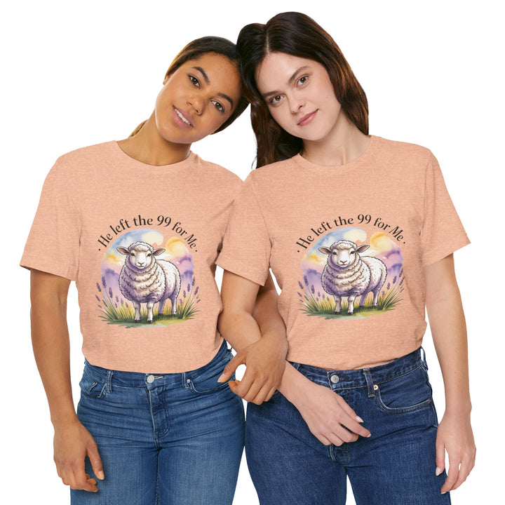 He Left the 99 for Me – Christian Lost Sheep Shirt