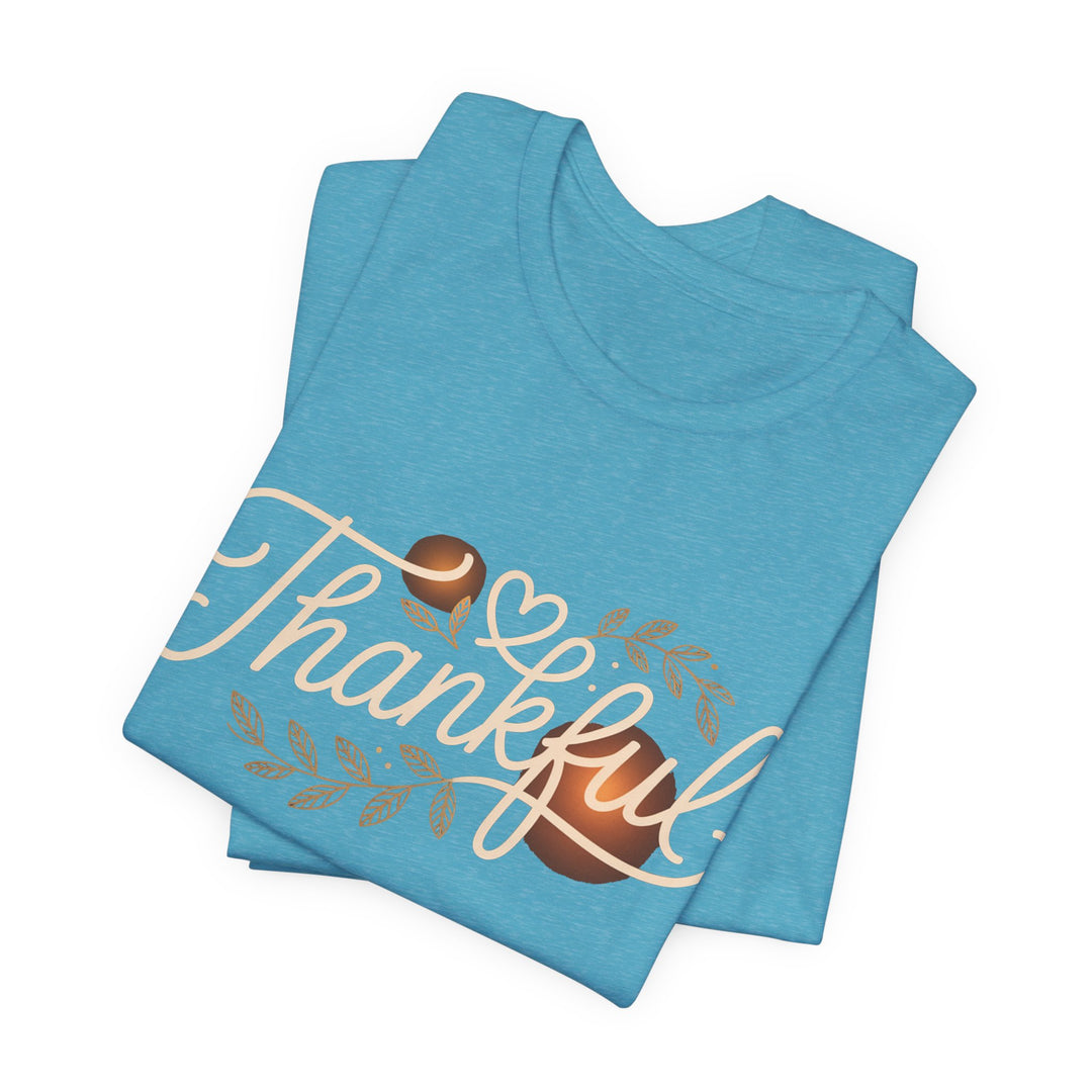 Thankful Tee - Unisex Jersey Short Sleeve Shirt for Thanksgiving, Gratitude Gift, Casual Wear, Family Gathering, Everyday Comfort