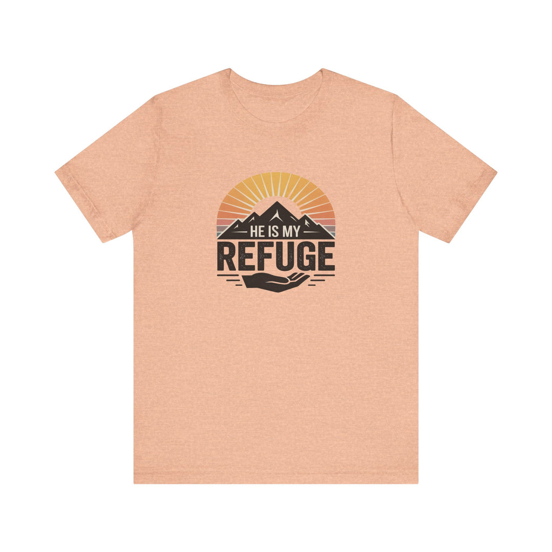 He Is My Refuge, Mountain Sunset Graphic Tee, Inspirational T-Shirt, Unisex Comfort Wear, Casual Outfit, Perfect Gift for Nature Lovers