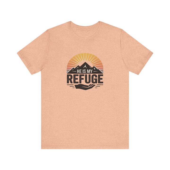 He Is My Refuge, Mountain Sunset Graphic Tee, Inspirational T-Shirt, Unisex Comfort Wear, Casual Outfit, Perfect Gift for Nature Lovers