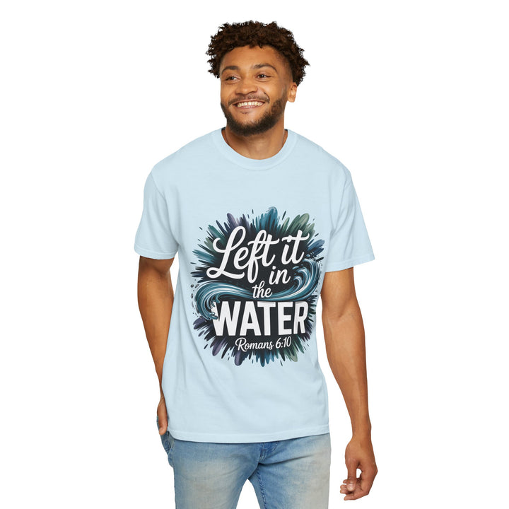 Left It in the Water - Romans 6:10