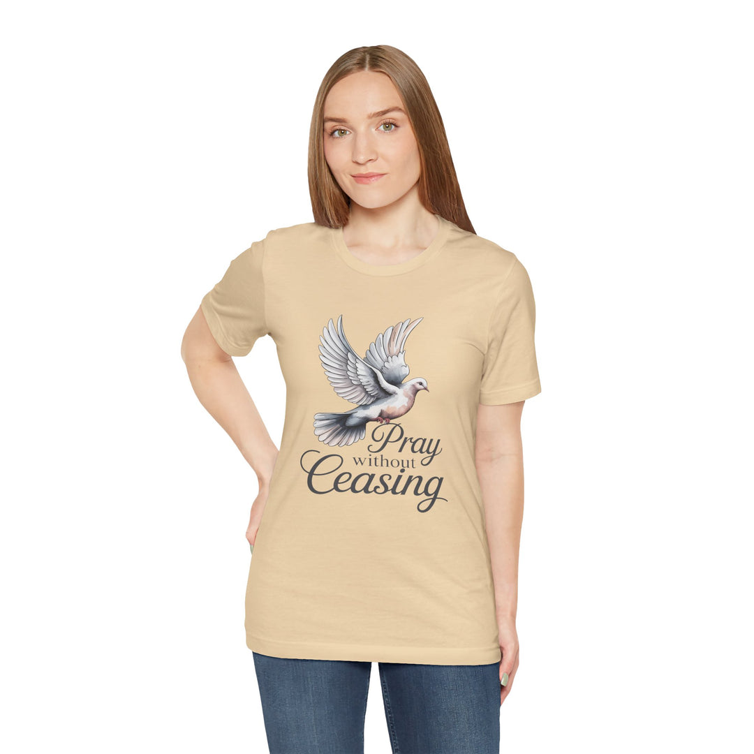 Pray Without Ceasing T-Shirt, Spiritual Tee for Faithful Wear, Inspirational Gift for Christians, Religious Apparel, Everyday Comfort