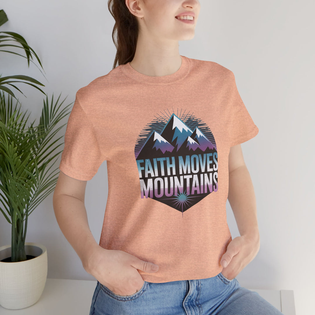 Faith Moves Mountains - Unisex Short Sleeve Tee, Motivational Shirt, Inspirational Gift, Adventurer Tee, Outdoor Apparel