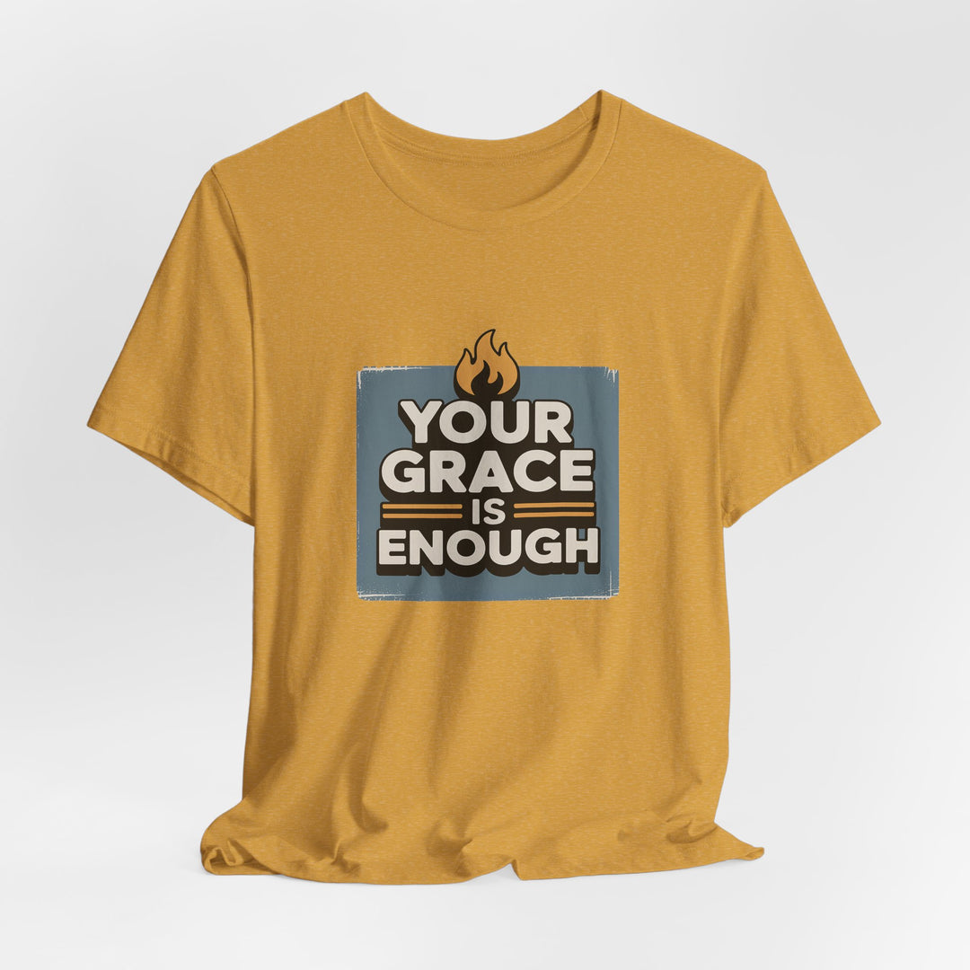 Your Grace Is Enough T-Shirt | Unisex Inspirational Tee | Faith Apparel | Christian Gift | Everyday Wear