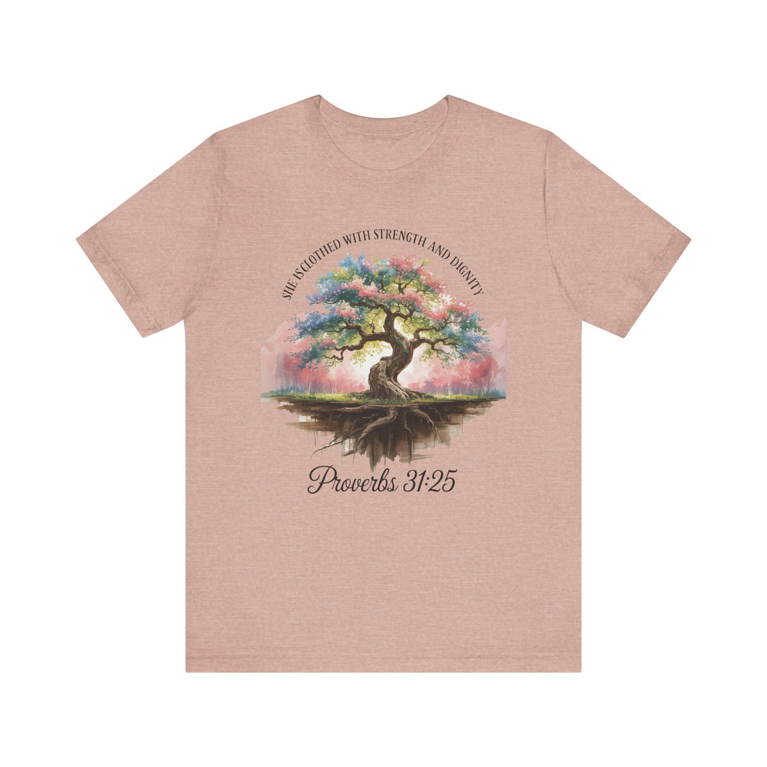 Tree of Life Tee Shirt - She Is Clothed with Strength and Dignity Proverbs 31:25 Watercolor Design