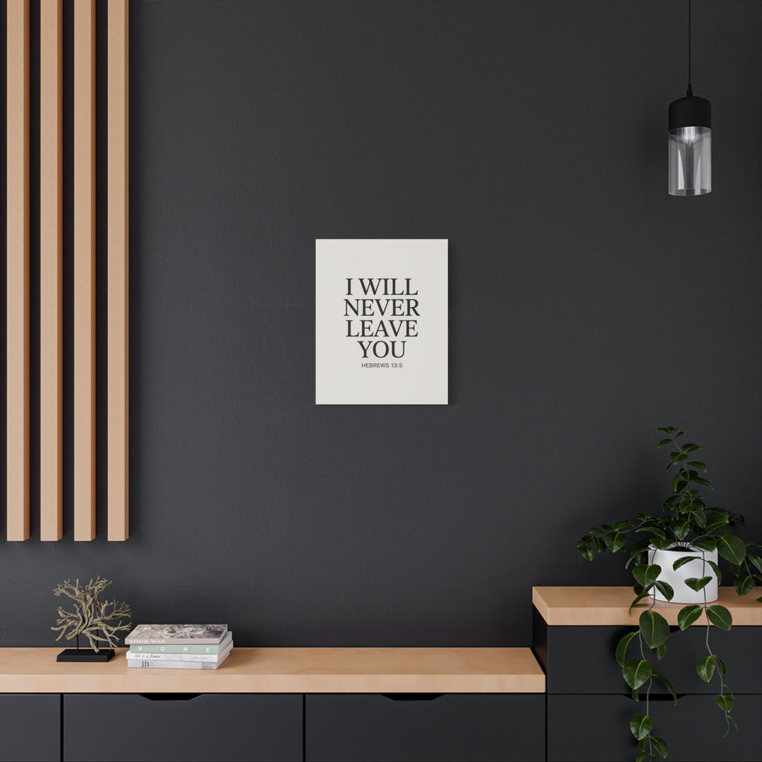 Canvas Print - I Will Never Leave You - Hebrews 13:5