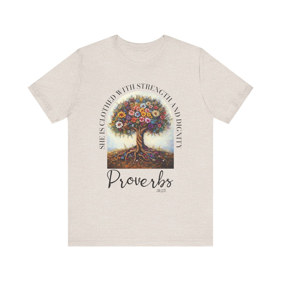 Faith Tee - She Is Clothed with Strength and Dignity - Proverbs 31:25