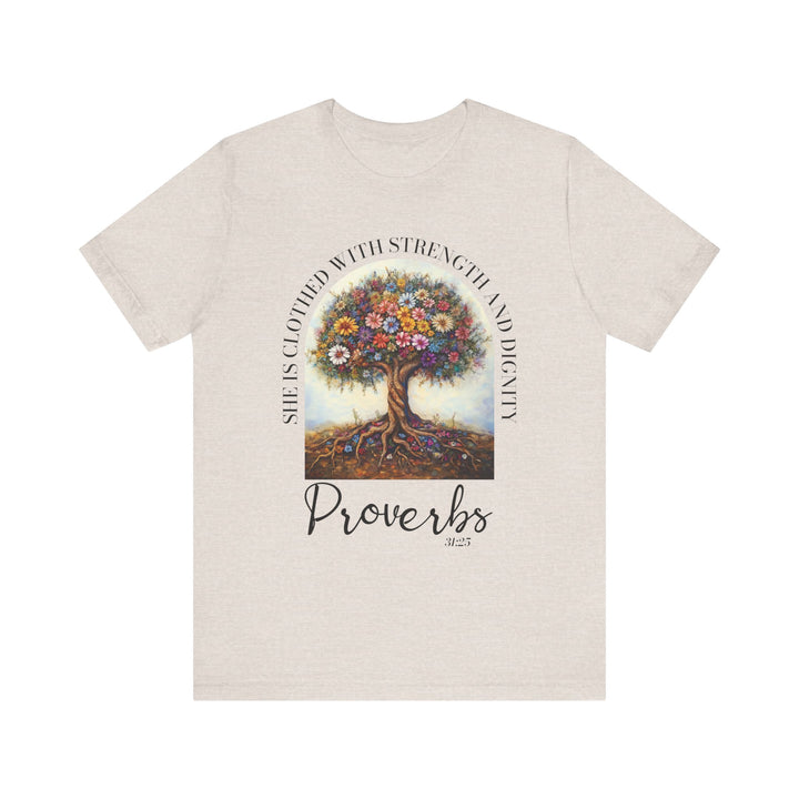 Faith Tee - She Is Clothed with Strength and Dignity - Proverbs 31:25