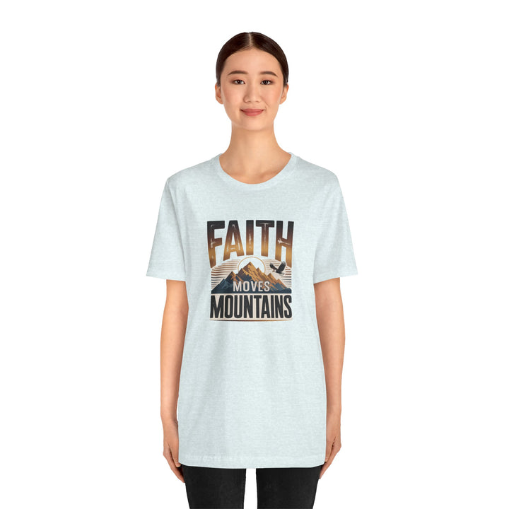 Faith Moves Mountains Tee, Inspirational Shirt, Motivational T-Shirt, Gift for Nature Lovers, Unisex Casual Wear