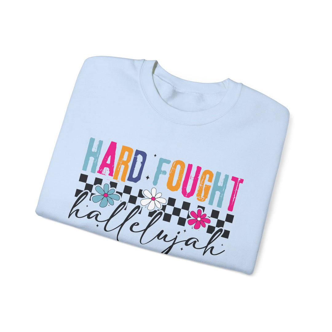 Hard Fought Hallelujah Sweatshirt | Inspirational Crewneck | Gift for Her | Cozy Casual Wear | Perfect for Holidays and Celebrations