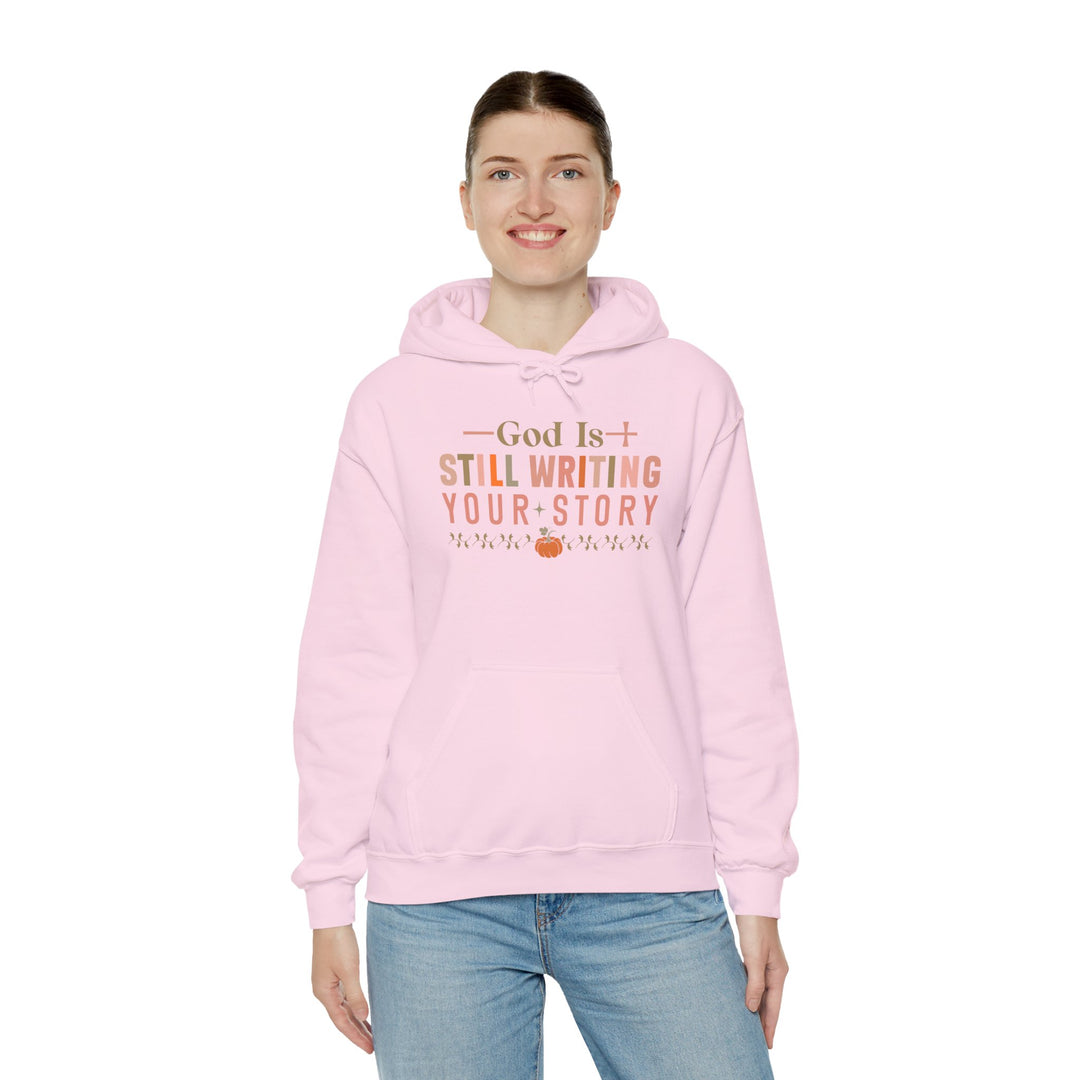 Faith-filled Hoodie - God is Still Writing Your Story
