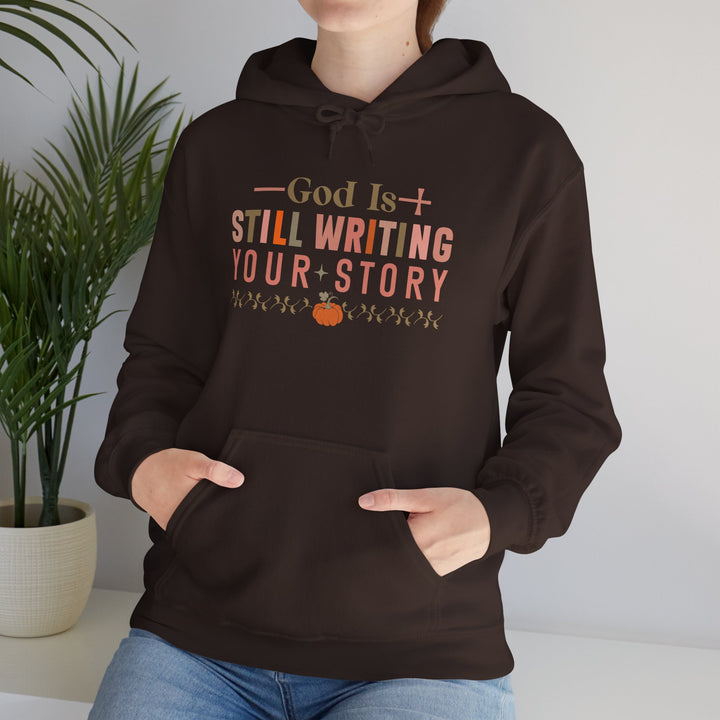 Faith-filled Hoodie - God is Still Writing Your Story