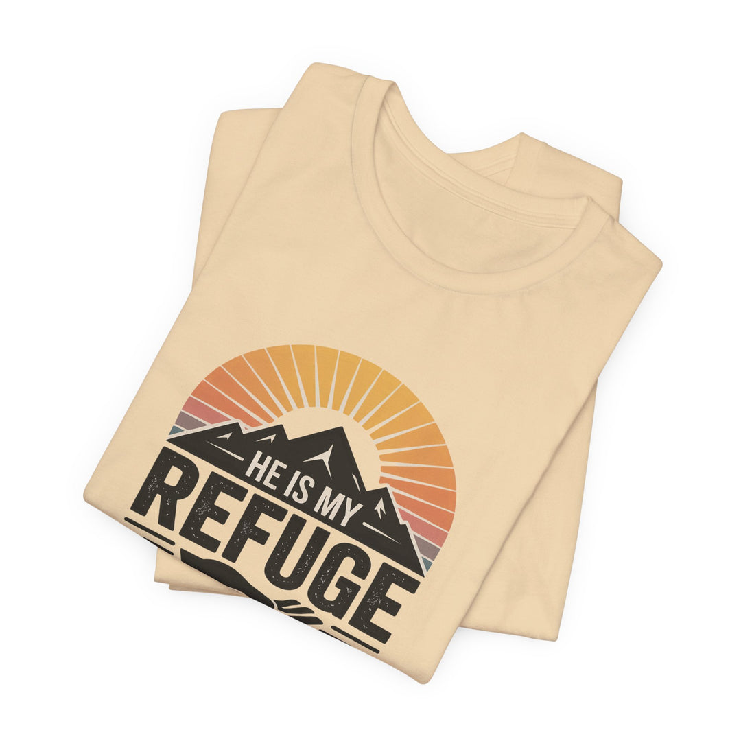 He Is My Refuge, Mountain Sunset Graphic Tee, Inspirational T-Shirt, Unisex Comfort Wear, Casual Outfit, Perfect Gift for Nature Lovers