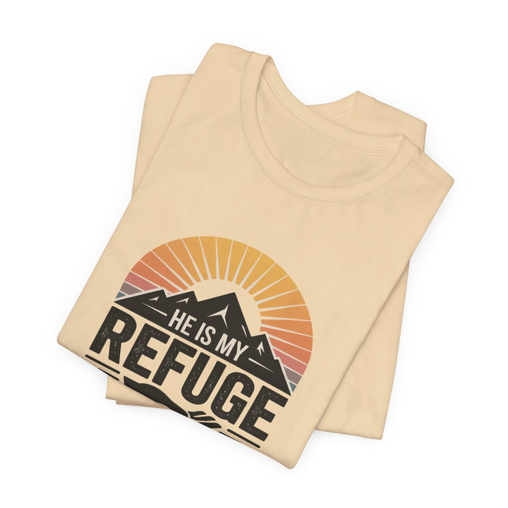 He Is My Refuge, Mountain Sunset Graphic Tee, Inspirational T-Shirt, Unisex Comfort Wear, Casual Outfit, Perfect Gift for Nature Lovers