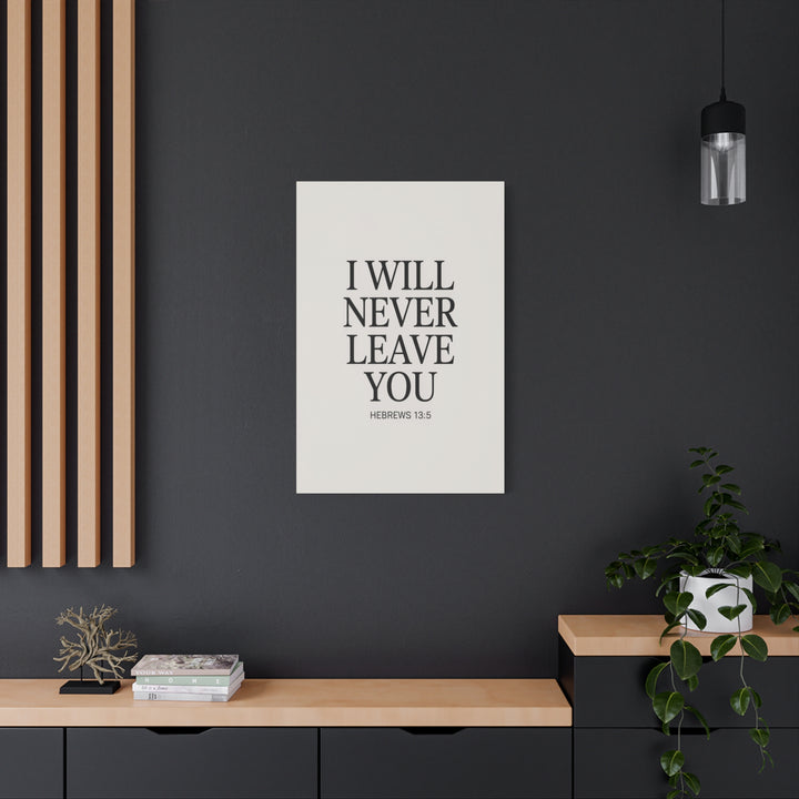 Canvas Print - I Will Never Leave You - Hebrews 13:5