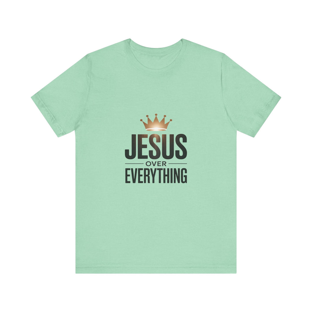 Jesus Over Everything – Christian Crown Graphic T-Shirt