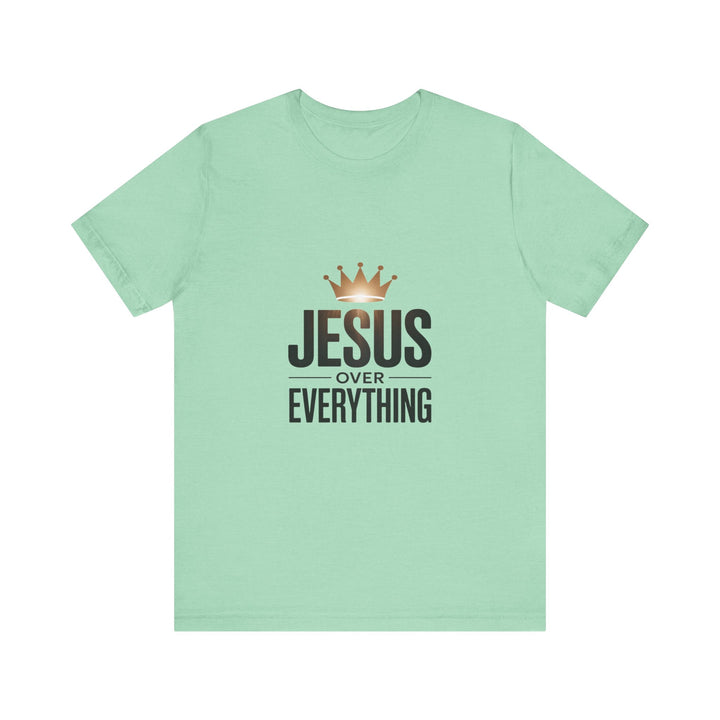 Jesus Over Everything – Christian Crown Graphic T-Shirt