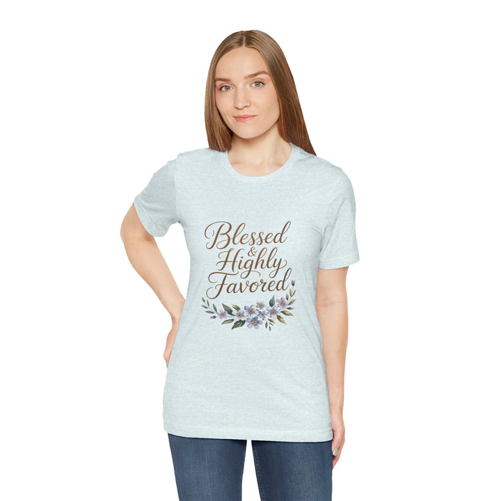 Floral Blessings Tee - Blessed Highly Favored, Inspirational T-Shirt, Gift for Her, Christian Apparel, Faith-Based Fashion
