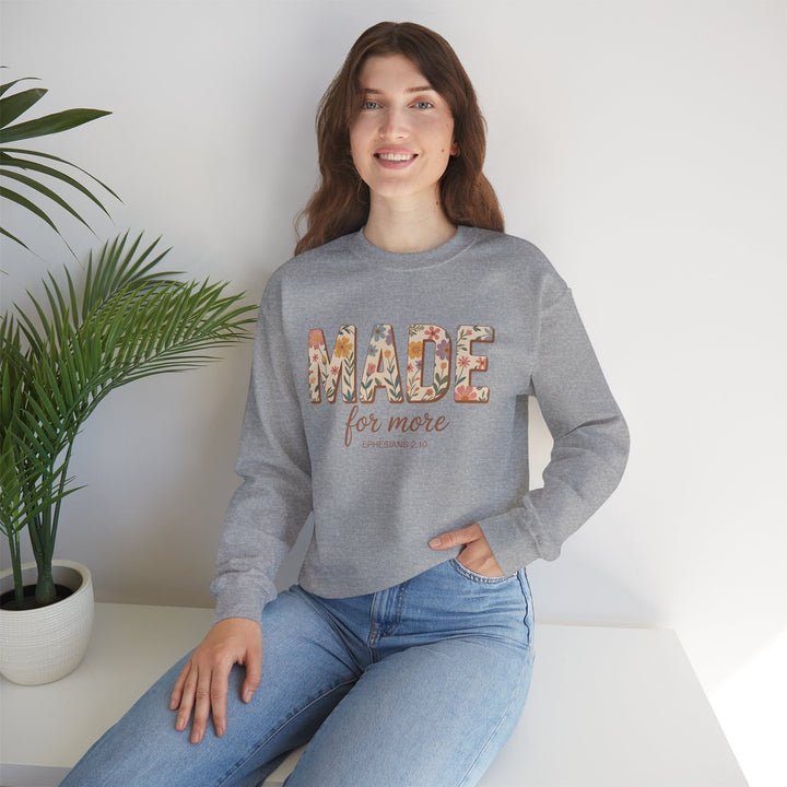 Inspirational Crewneck Sweatshirt, Made for More Gift, Cozy Sweatshirt, Motivational Apparel, Christian Sweatshirt, Unisex Casual Wear