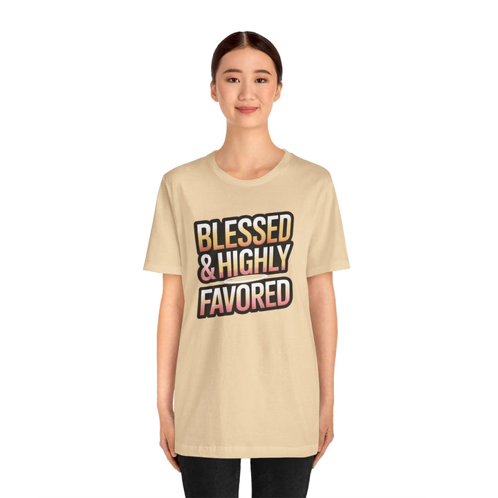 Blessed & Highly Favored Unisex Tee, Inspirational Shirt, Faith-Based Apparel, Casual Wear, Gift for Believers, Everyday Comfort