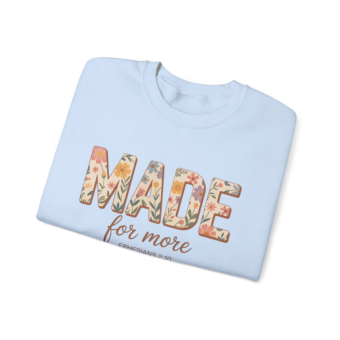 Inspirational Crewneck Sweatshirt, Made for More Gift, Cozy Sweatshirt, Motivational Apparel, Christian Sweatshirt, Unisex Casual Wear
