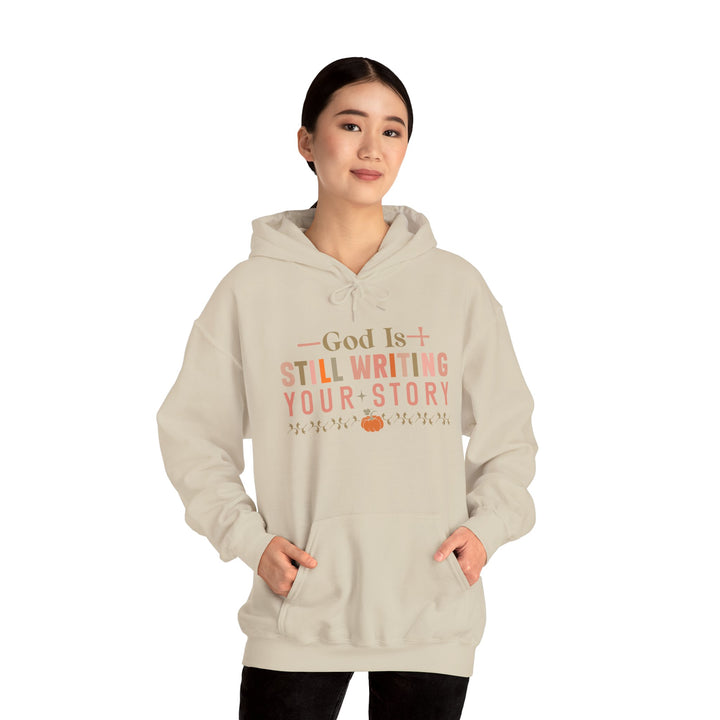 Faith-filled Hoodie - God is Still Writing Your Story