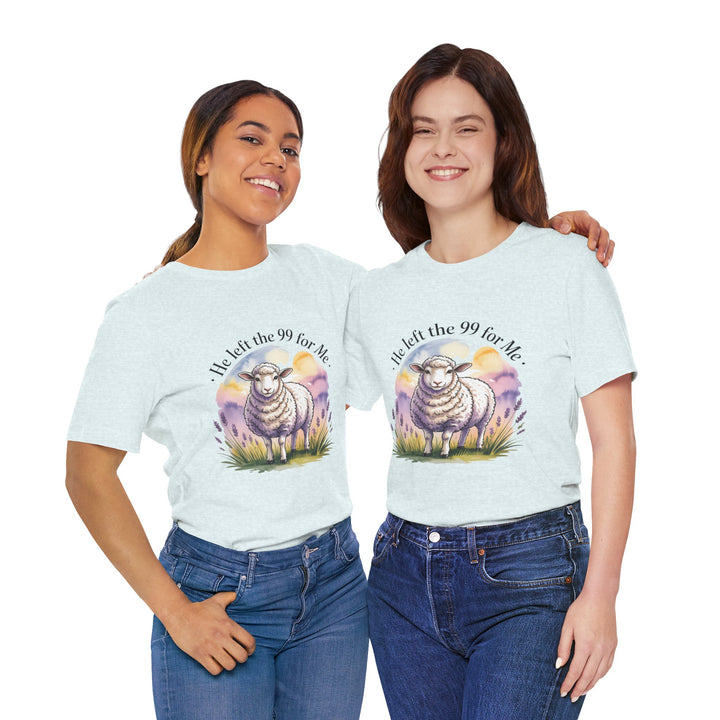 He Left the 99 for Me – Christian Lost Sheep Shirt