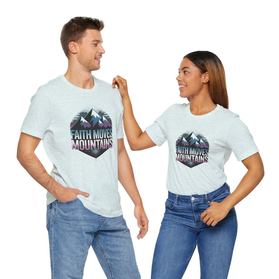 Faith Moves Mountains - Unisex Short Sleeve Tee, Motivational Shirt, Inspirational Gift, Adventurer Tee, Outdoor Apparel