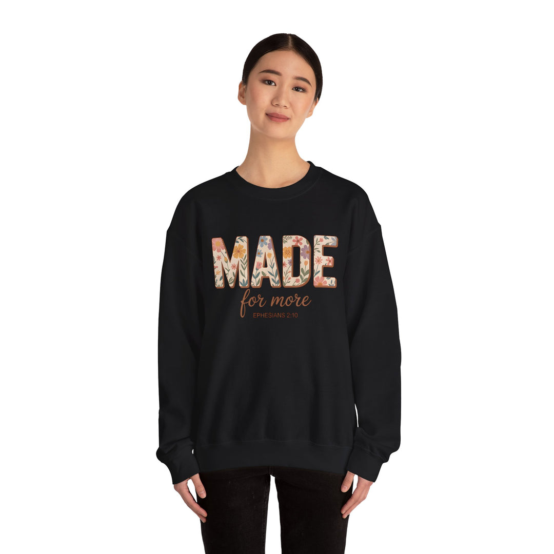 Inspirational Crewneck Sweatshirt, Made for More Gift, Cozy Sweatshirt, Motivational Apparel, Christian Sweatshirt, Unisex Casual Wear