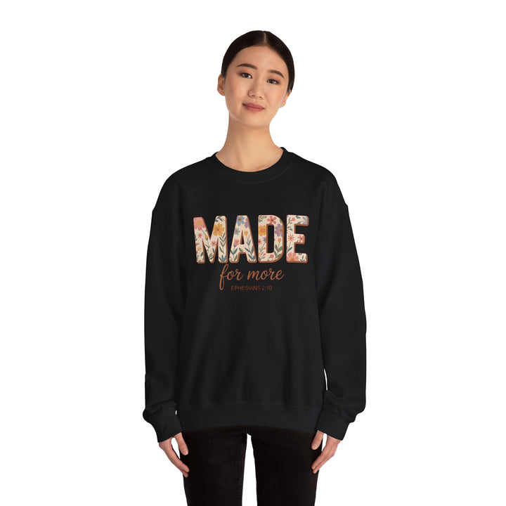 Inspirational Crewneck Sweatshirt, Made for More Gift, Cozy Sweatshirt, Motivational Apparel, Christian Sweatshirt, Unisex Casual Wear