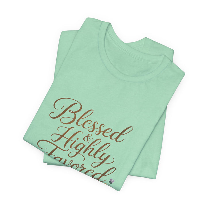 Floral Blessings Tee - Blessed Highly Favored, Inspirational T-Shirt, Gift for Her, Christian Apparel, Faith-Based Fashion