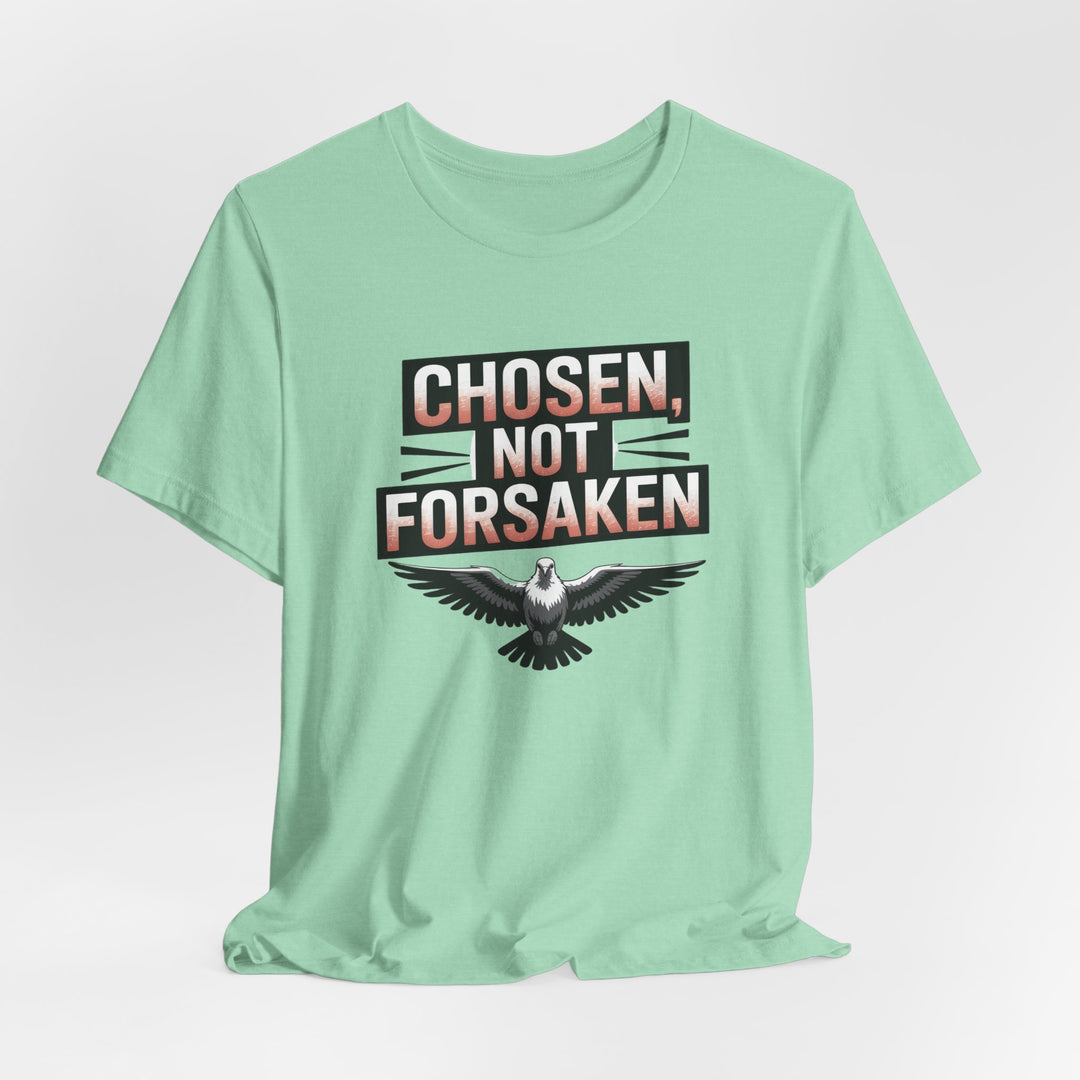 Chosen Not Forsaken Tee - Inspirational Unisex Jersey T-Shirt, Faith-Based Apparel, Motivational Gift, Casual Wear, Spiritual Fashion