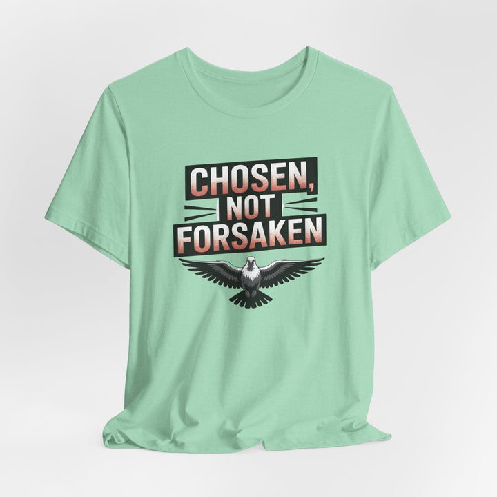 Chosen Not Forsaken Tee - Inspirational Unisex Jersey T-Shirt, Faith-Based Apparel, Motivational Gift, Casual Wear, Spiritual Fashion