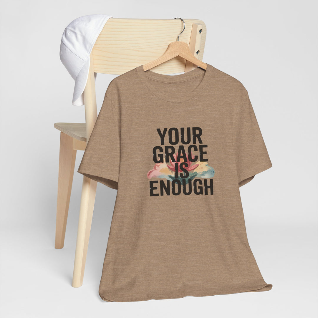 Inspirational Short Sleeve Tee - Your Grace is Enough, Motivational Shirt, Faith-Based Apparel, Comfort Tee, Everyday Wear