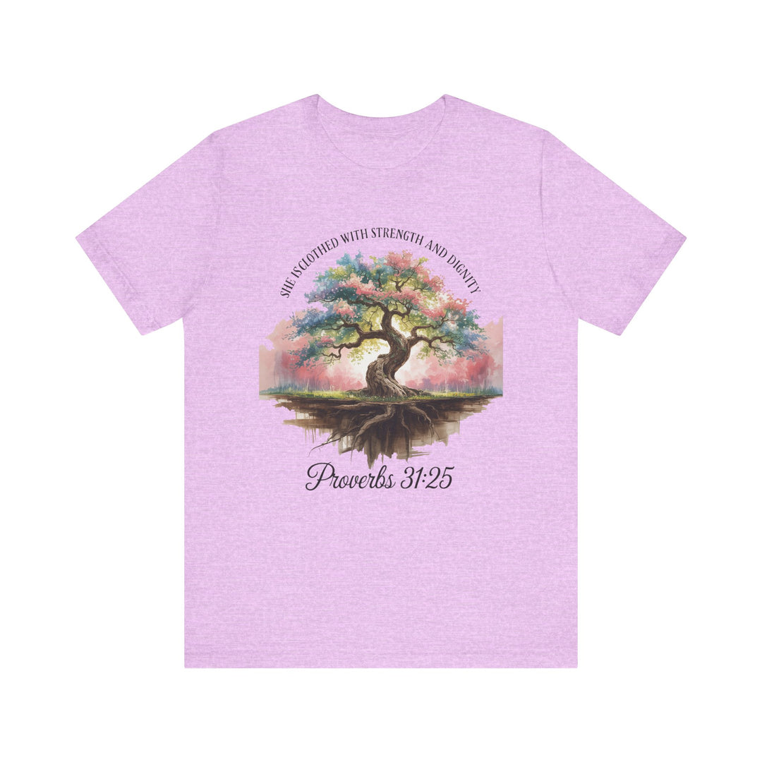 Tree of Life Tee Shirt - She Is Clothed with Strength and Dignity Proverbs 31:25 Watercolor Design