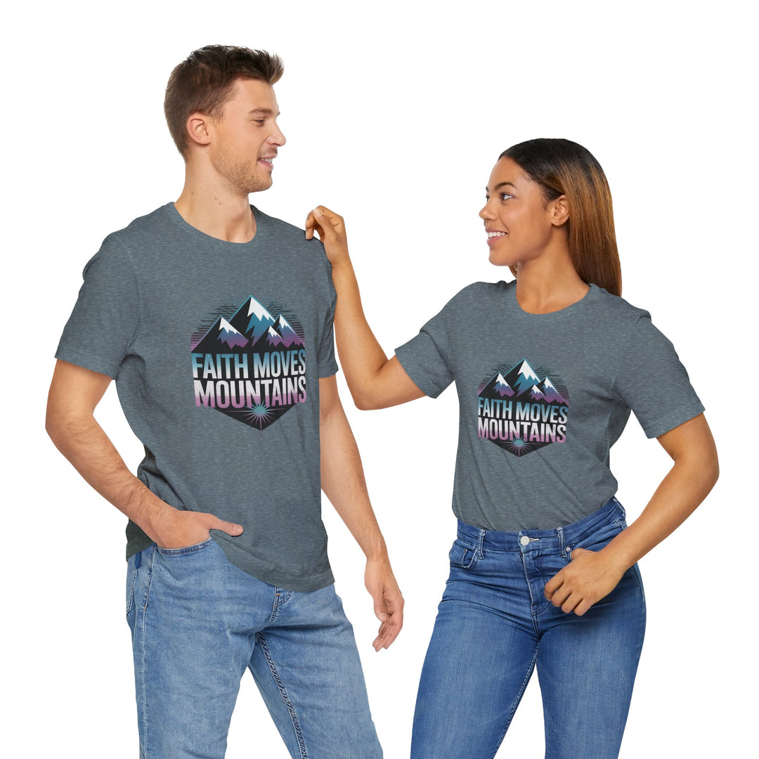 Faith Moves Mountains - Unisex Short Sleeve Tee, Motivational Shirt, Inspirational Gift, Adventurer Tee, Outdoor Apparel
