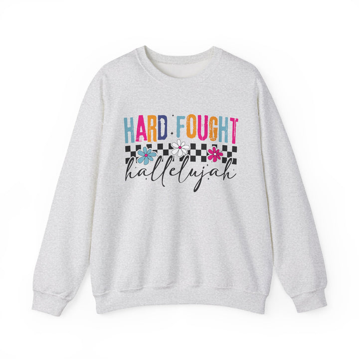 Hard Fought Hallelujah Sweatshirt | Inspirational Crewneck | Gift for Her | Cozy Casual Wear | Perfect for Holidays and Celebrations