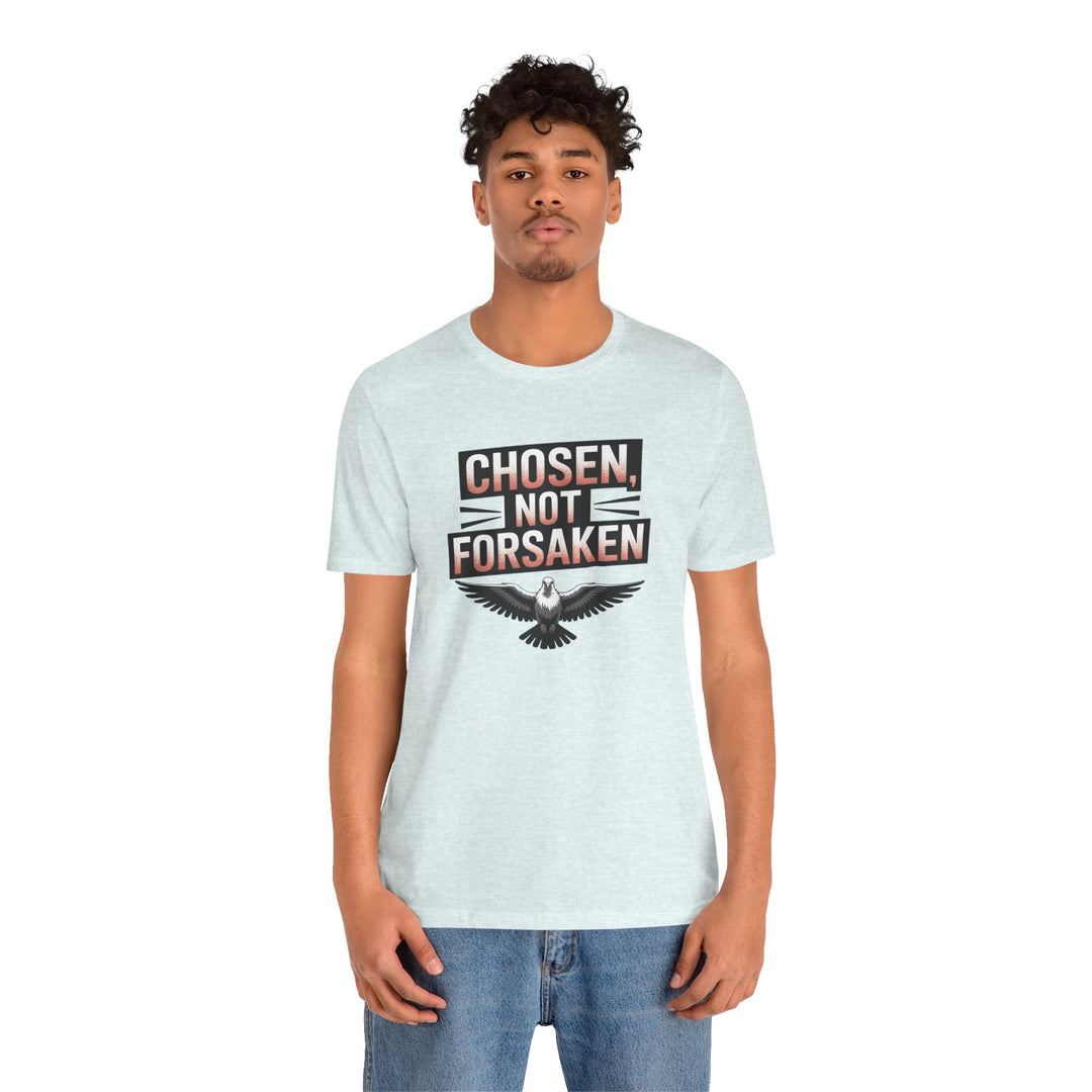 Chosen Not Forsaken Tee - Inspirational Unisex Jersey T-Shirt, Faith-Based Apparel, Motivational Gift, Casual Wear, Spiritual Fashion