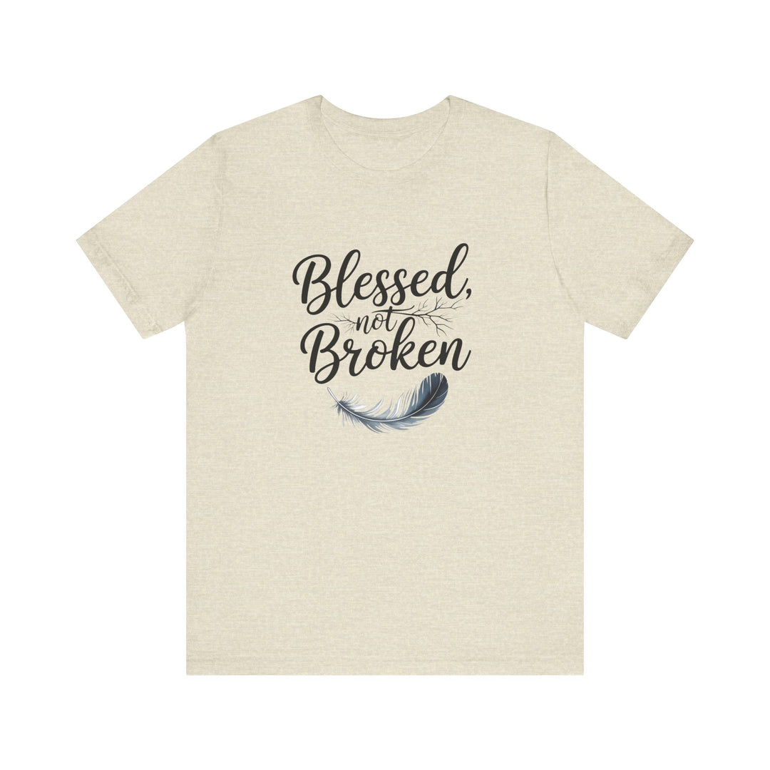 Blessed Not Broken - Graceful Feather Unisex Tee - Walk in Healing and Hope