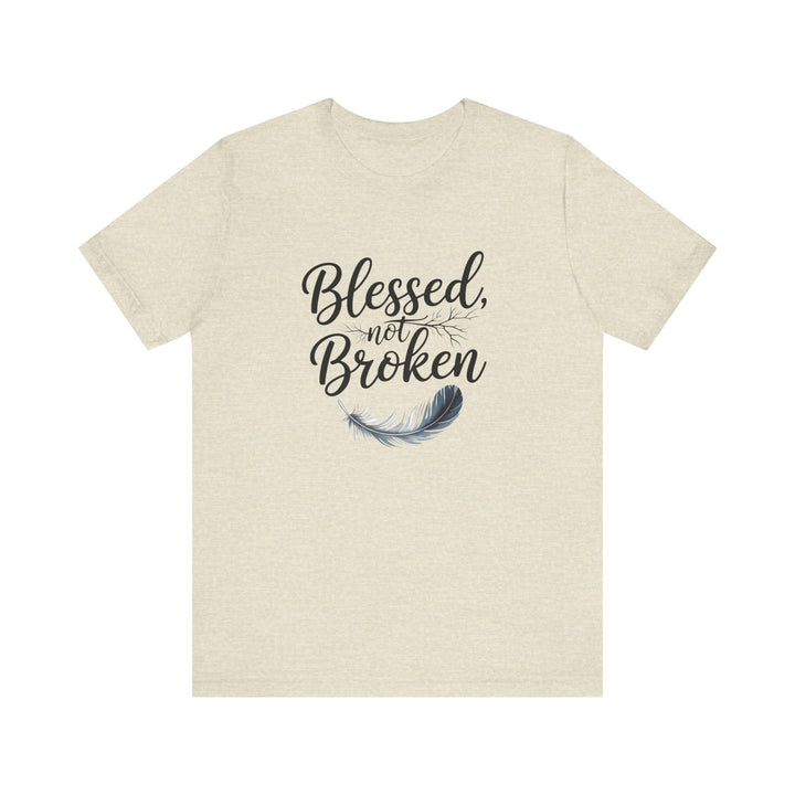 Blessed Not Broken - Graceful Feather Unisex Tee - Walk in Healing and Hope